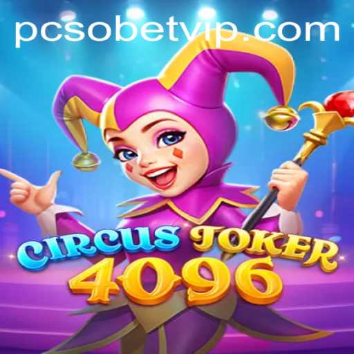 Exploring the World of CircusJoker4096: A Thrilling Experience and Easy PCSoBet Login