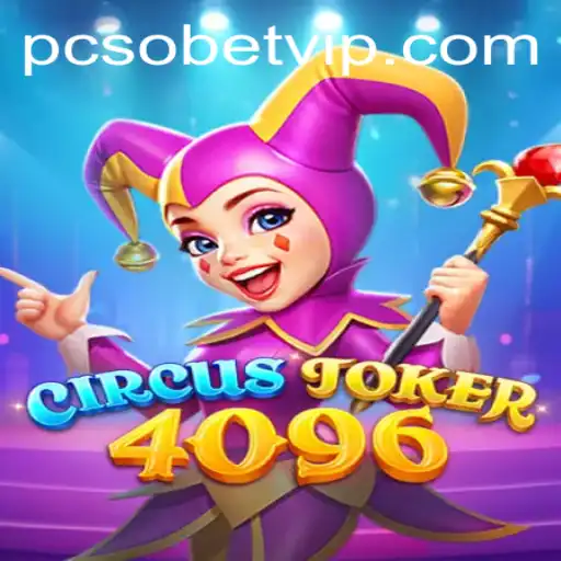 Exploring the World of CircusJoker4096: A Thrilling Experience and Easy PCSoBet Login