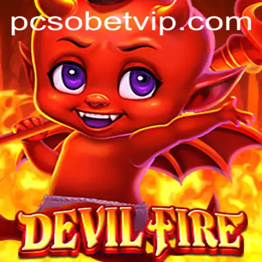 Exploring the Thrilling World of DevilFire and the Role of PcsoBet Login