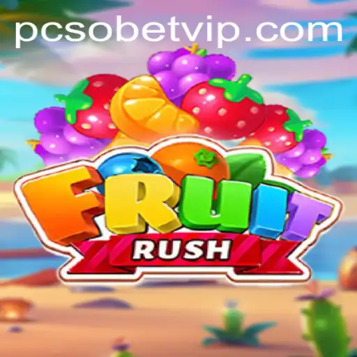 Exploring the Excitement of FruitRush and PCsoBet Login
