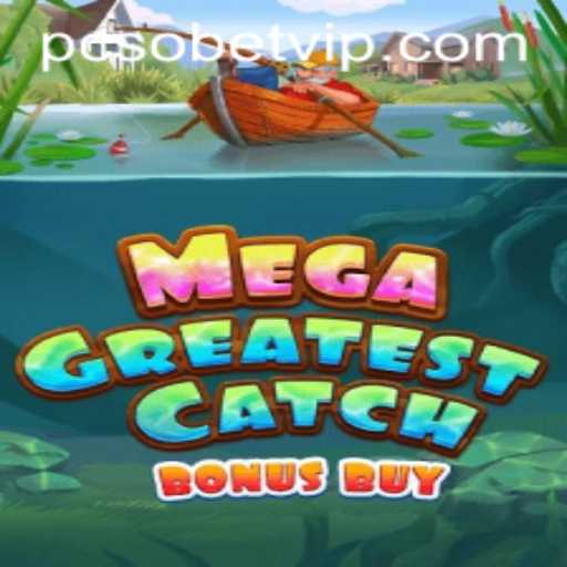 MegaGreatestCatchBonusBuy: Dive Into the Exciting World of Adventure and Rewards
